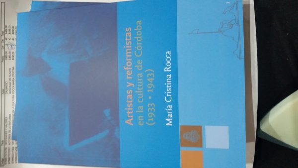 Artistas y reformistas en la cultura de Córdoba (1933 - 1943 )