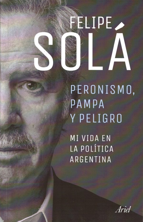 Peronismo, pampa y peligro