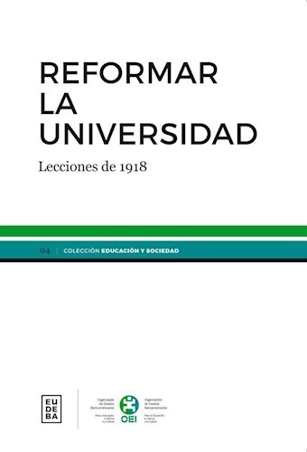 Reformar la Universidad Lecciones de 1918