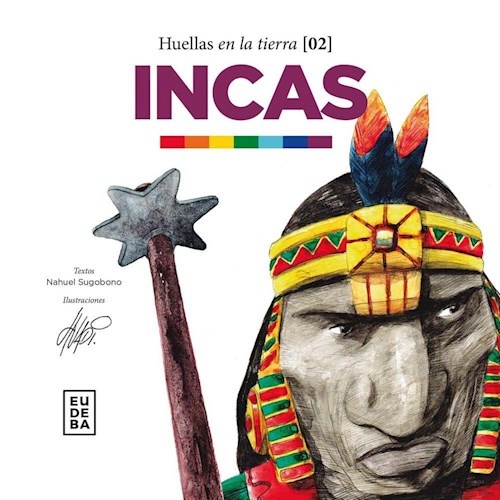 Huellas en la tierra 2. Incas