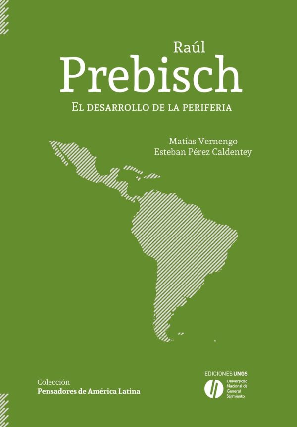 Raul Prebisch. El desarrollo de la periferia