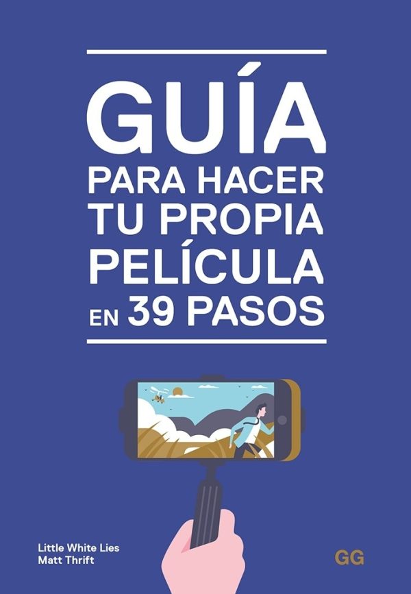 Guía para hacer tu propia pelicula en 39 pasos