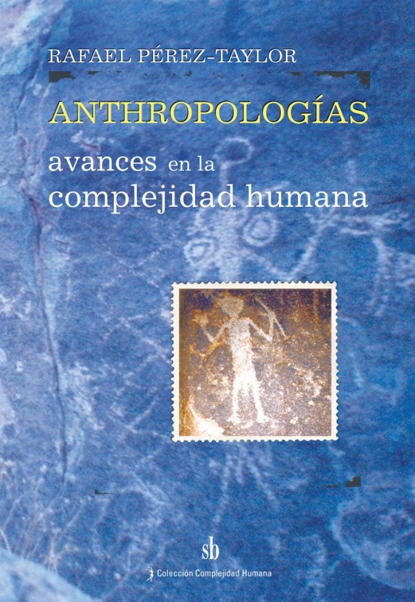 Anthropologias, avances en la complejidad humana