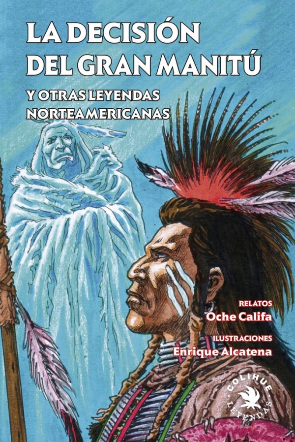 La desición del gran manitú y otras leyenda norteamericanas