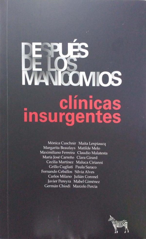 Despues de los manicomios. Clinicas insurgentes