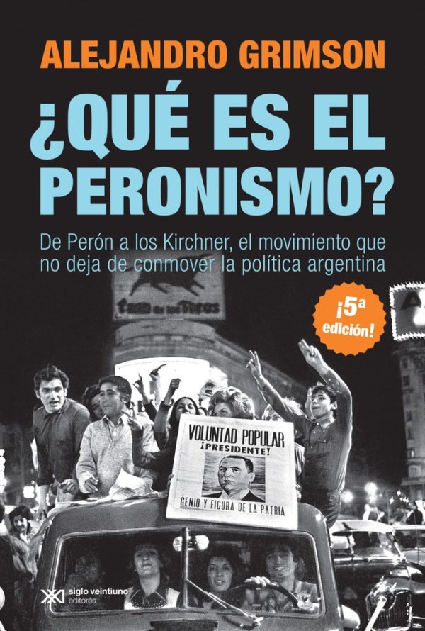¿Que es el peronismo? De Peron a Kirchner