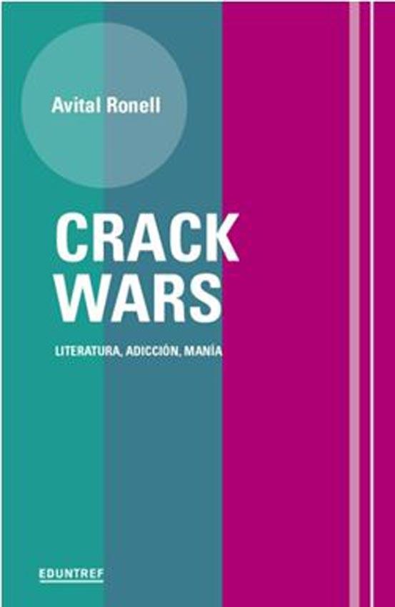 Crack wars. Literatura, adiccion, mania