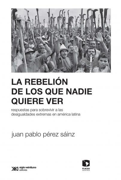 La rebelion de los que nadie quiere ver.