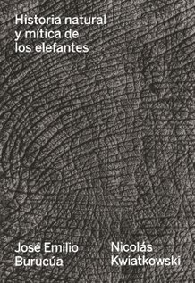 HISTORIA NATURAL Y MÍTICA DE LOS ELEFANTES
