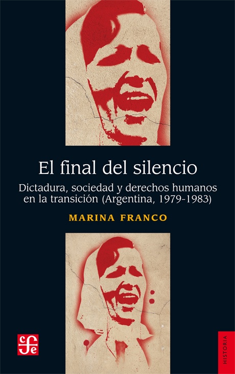 El final del silencio - Dictadura, sociedad y derechos humanos