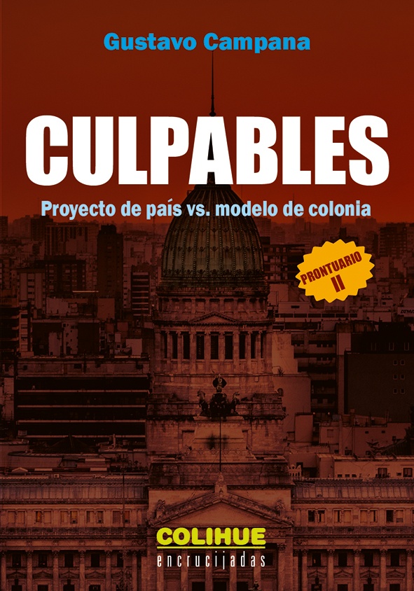 Culpables. Proyecto de país vs. modelo de colonia