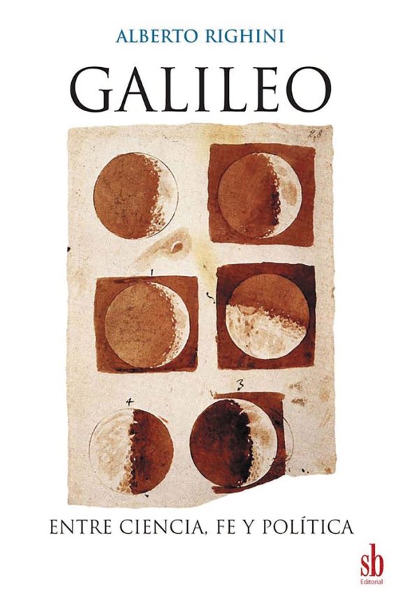 Galileo - Entre ciencia, fe y politica
