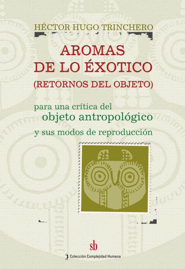 Aromas de lo exótico ( retornos del objeto)