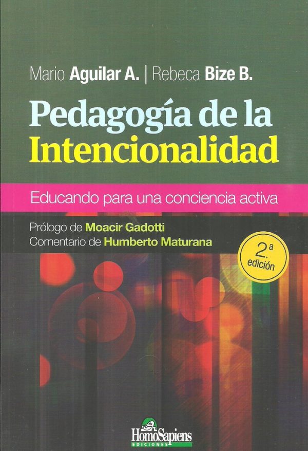 Pedagogía de la intencionalidad. 2da ed. Educando para una conciencia activa