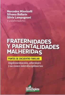 Fraternidades y parentalidades malheridas. Puntos de encuentro familiar
