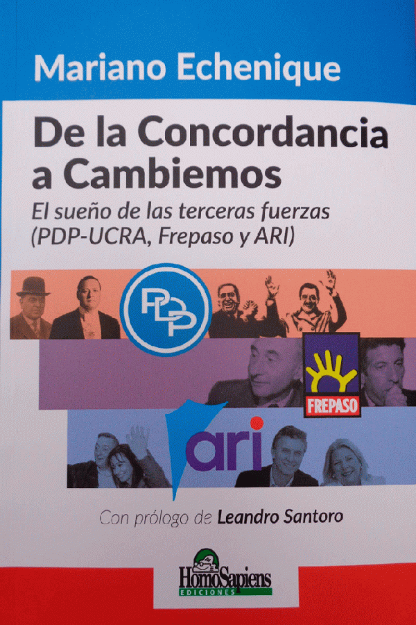 De la Concordancia a Cambiemos. El sueño de las terceras fuerzas (PDP - UCRA, Frepaso y ARI)