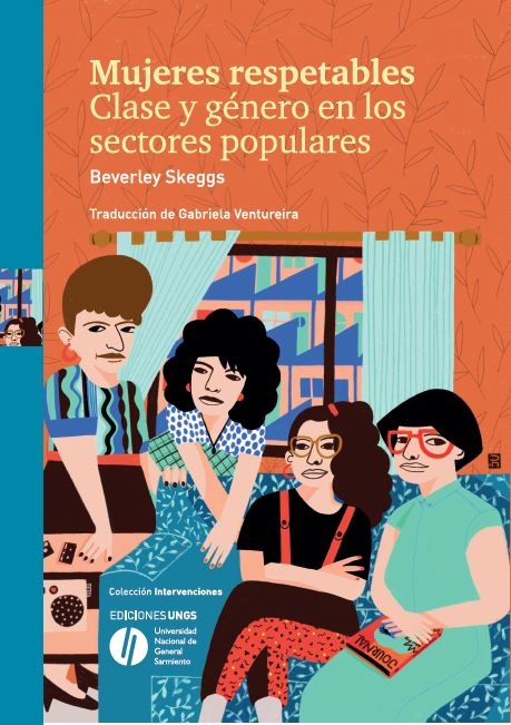 Mujeres respetables. Clase y genero en los sectores populares