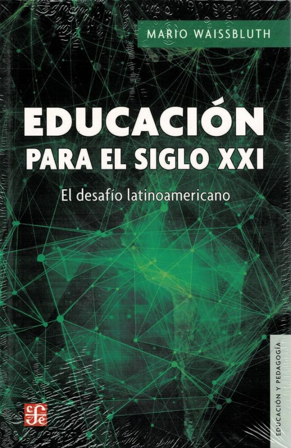 La educación para el siglo XXI - El desafío latinoamericano
