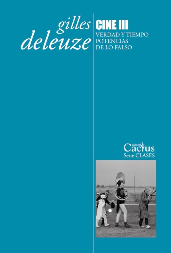 Cine III - Verdad y tiempo. Potencias de lo falso