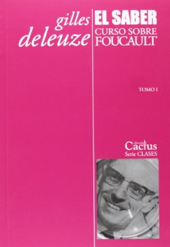 El saber. Curso sobre Foucault. Tomo I
