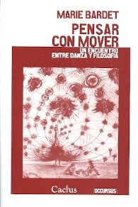 Pensar con mover - Un encuentro entre danza y filosofía