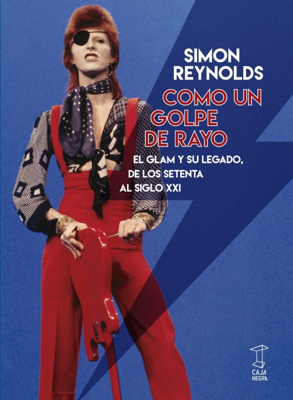 Como un golpe de rayo. El glam y su legado, de los setenta al siglo XXI