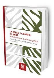 La selva, la Pampa, el Ande