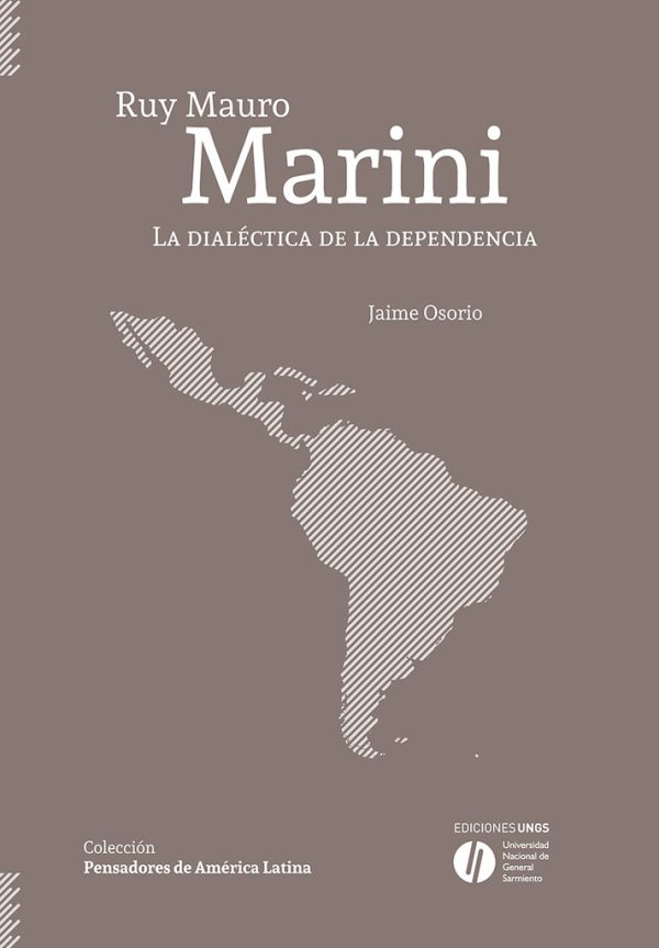 Ruy Mauro Marini. La dialéctica de la dependencia