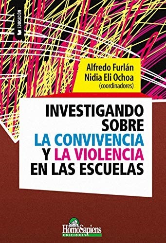 Investigando sobre la convivencia y la violencia en las escuelas.
