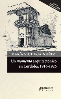 Un momento arquitectonico en Córdoba: 1916-1926