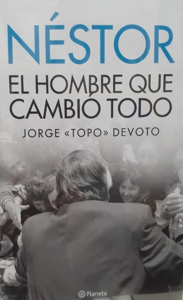 Néstor. El hombre que cambió todo