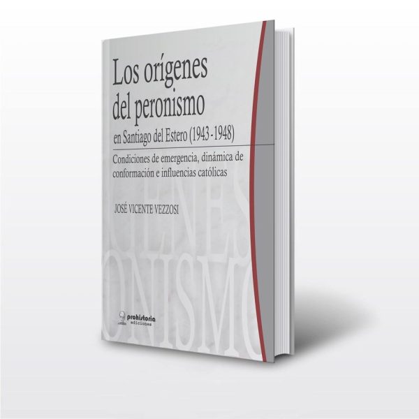 Los origenes del Peronismo en Santiago del Estero (1943-1948)