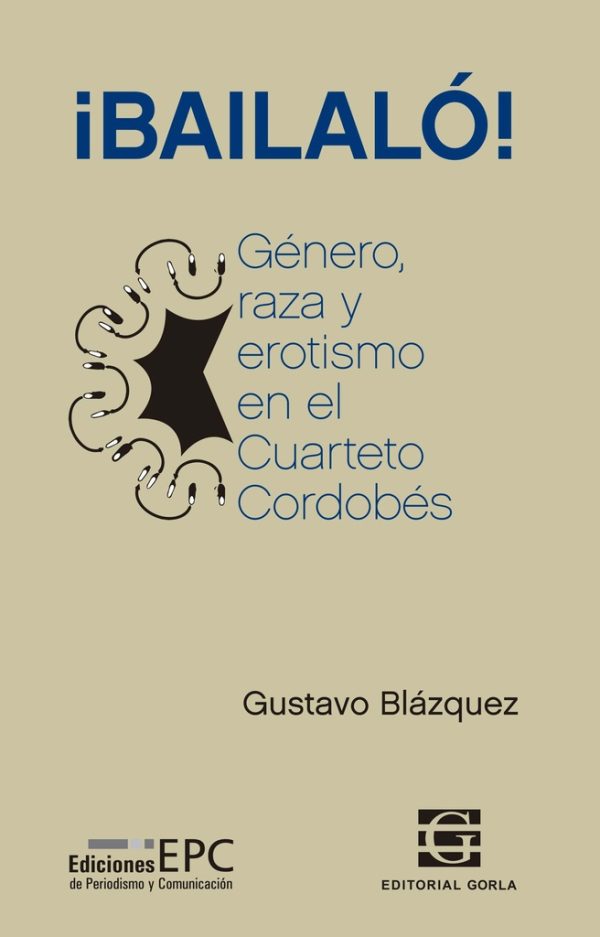 ¡ Bailaló ! Género, raza y erotismo en el cuarteto cordobés