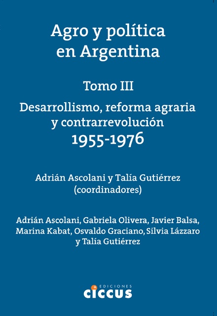 Agro y política en Argentina. Tomo III