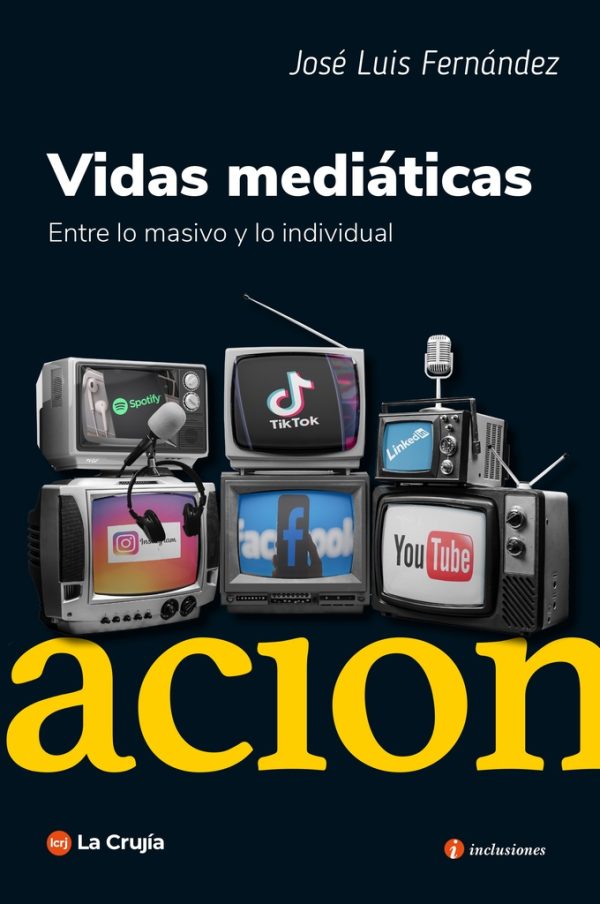 Vidas mediáticas. Entre lo masivo y olo individual
