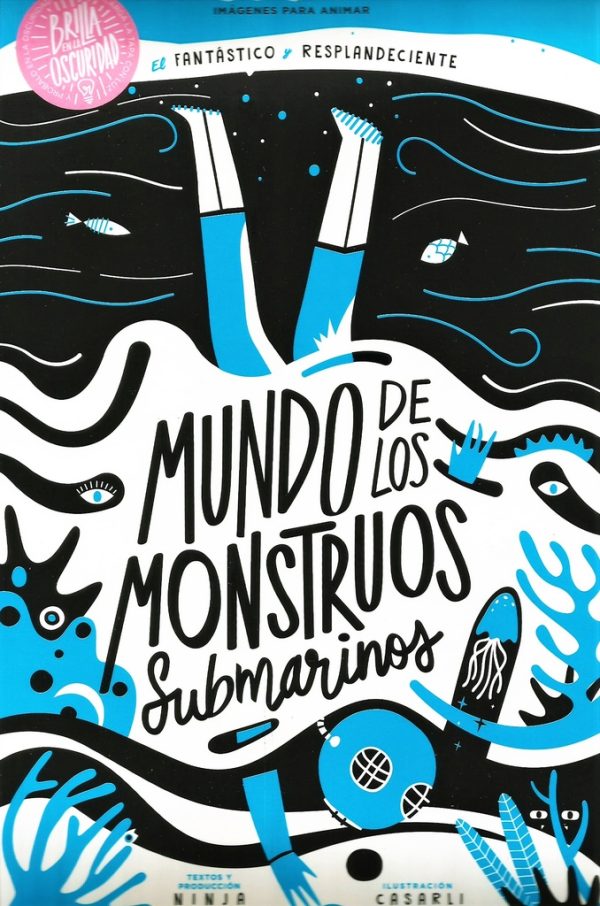 EL FANTÁSTICO Y RESPLANDECIENTE MUNDO DE LOS MONSTRUOS SUBMARINOS