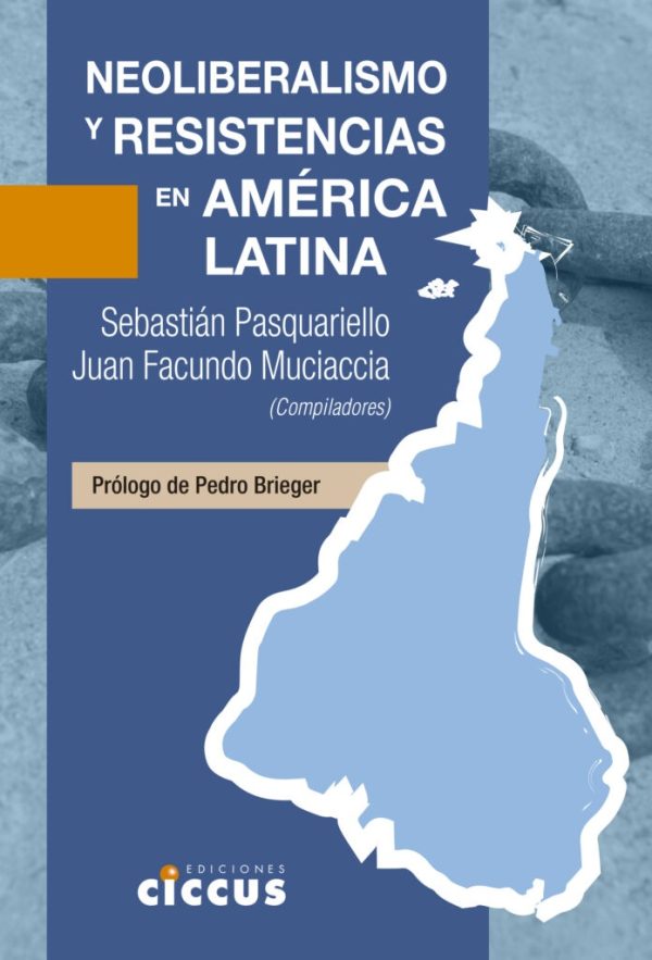 Neoliberalismo y resistencias en América Latina
