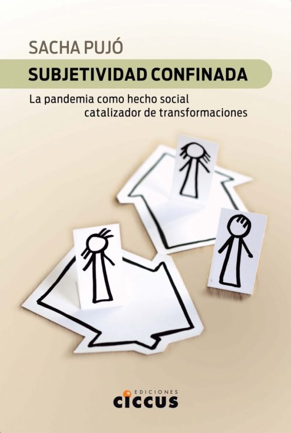 Subjetividad confinada. La pandemia como hecho social...