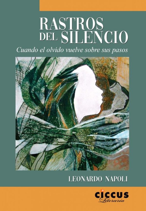 Rastros del silencio. Cuando el olvido vuelve sobre sus pasos