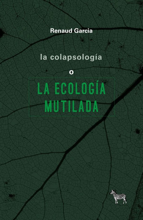 la colapsologia o la ecología mutilada
