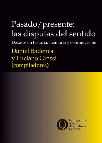 Pasado/Presente: las disputas del sentido