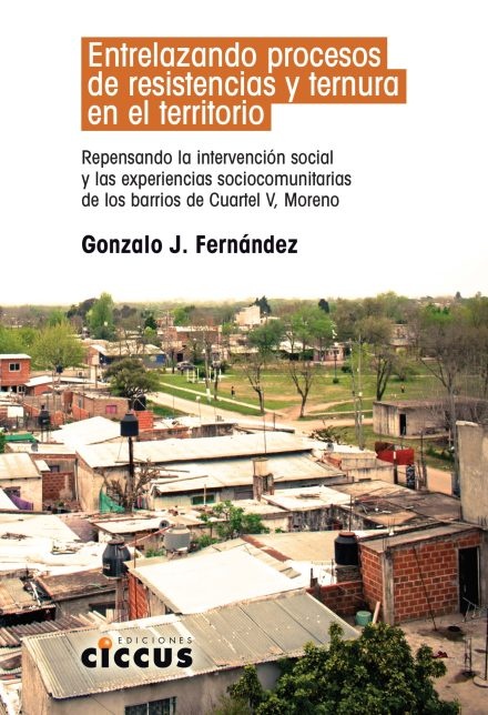 Entrelazando procesos de resistencia y ternura en el territorio