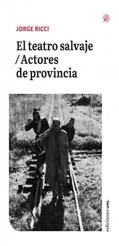 El teatro salvaje/actores de provincia