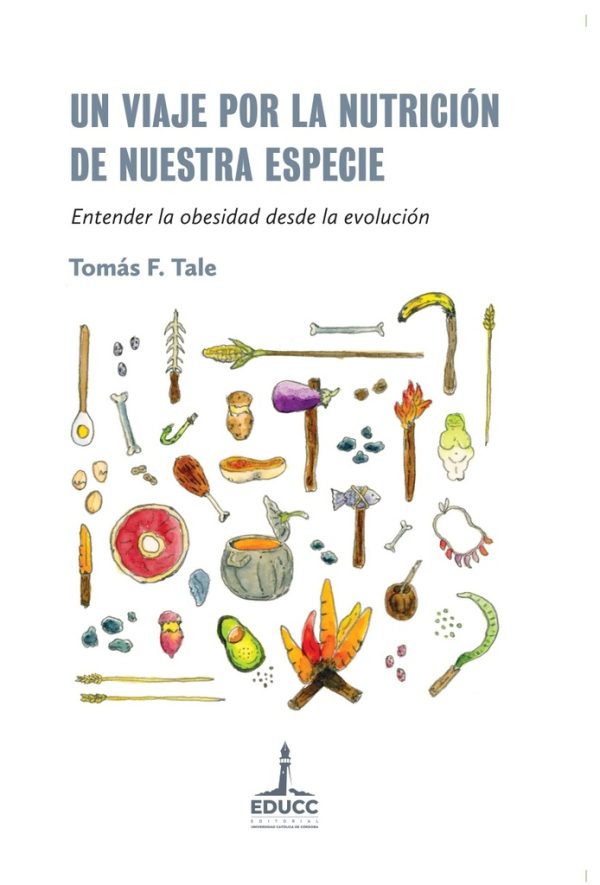 Un viaje por la nutricion de nuestra especie. Entender la obesidad