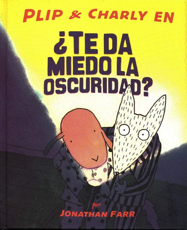 Plip y Charly en ¿ Te da miedo la oscuridad ?