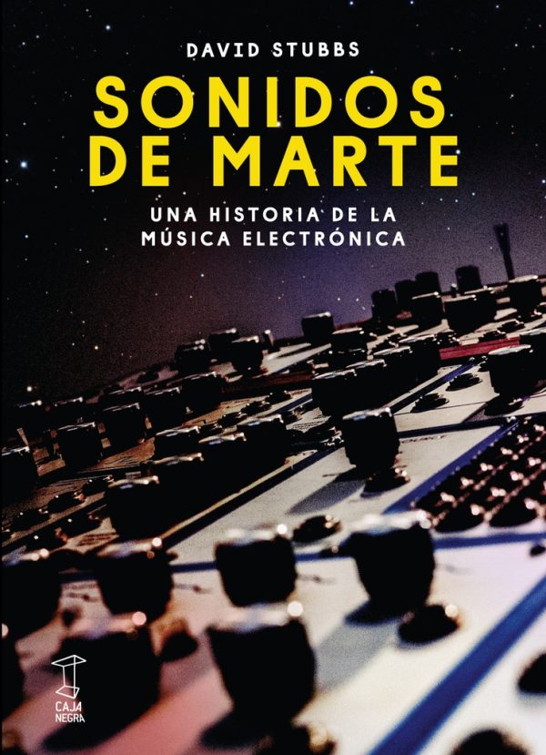 Sonidos de marte. Una historia de la musica electronica