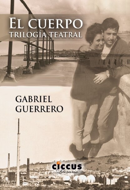 El cuerpo. Trilogia teatral