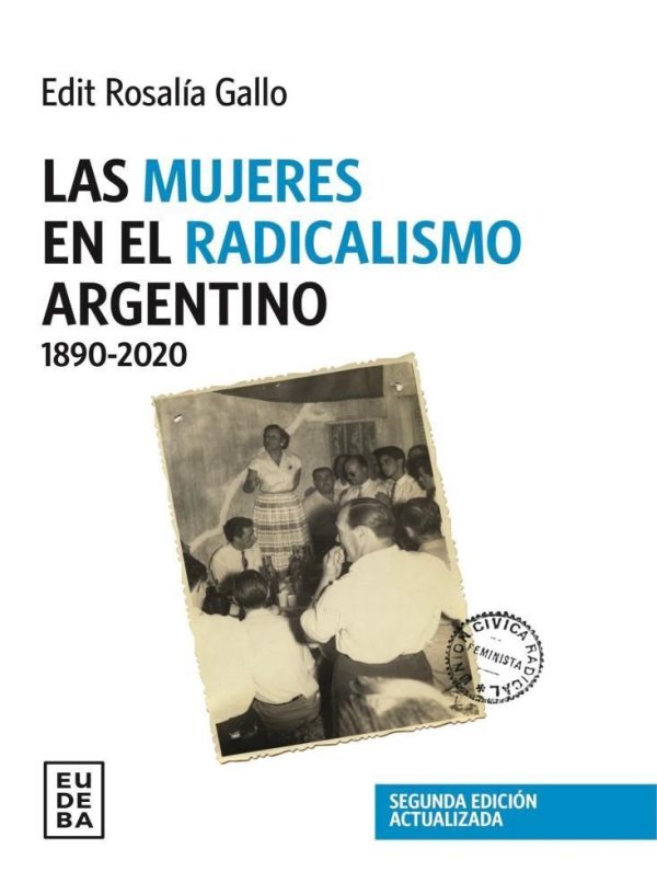 Las mujeres en el radicalismo argentino 1890-2020