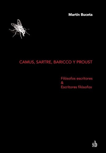 Camus, Sartre, Baricco y proust