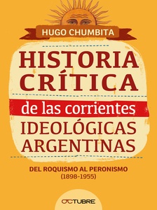 Historia crítica de las corrientes ideológicas argentinas T 2 (1898-1955)